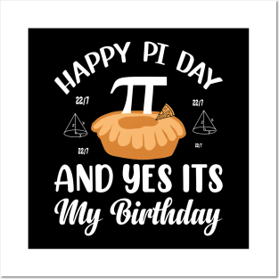 Happy Pi day and yes it's my birthday Posters and Art